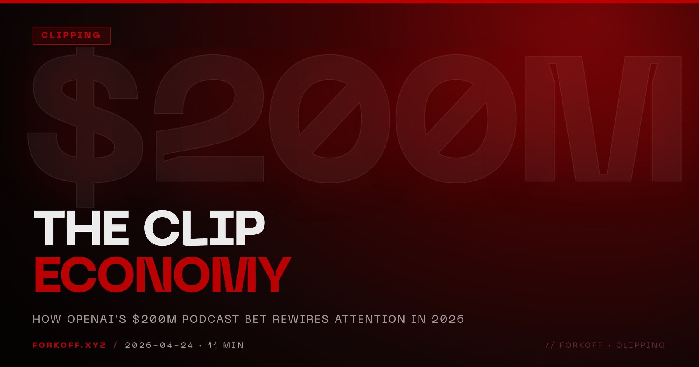 The Clip Economy: OpenAI's $200M Podcast Bet Rewires Attention cover