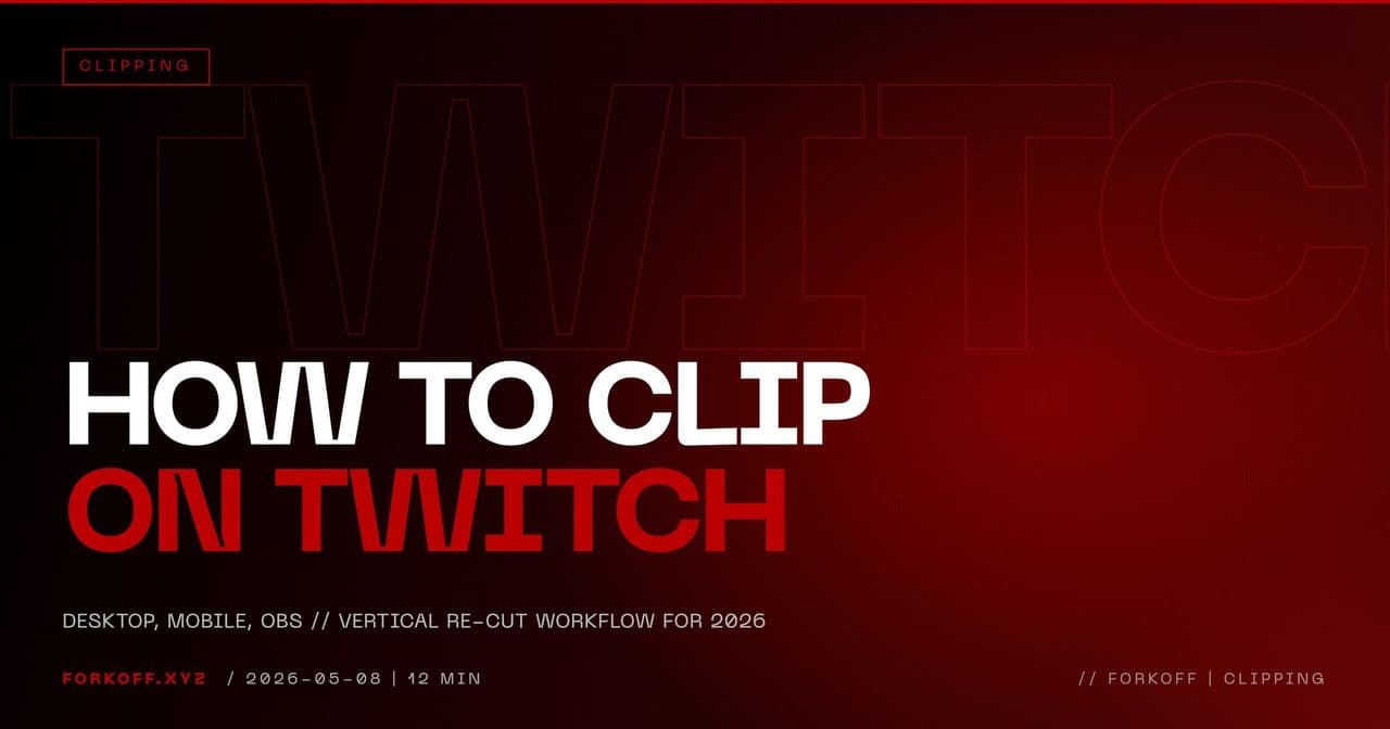 How to Clip on Twitch: Desktop, Mobile, OBS, and Vertical Re-Cuts