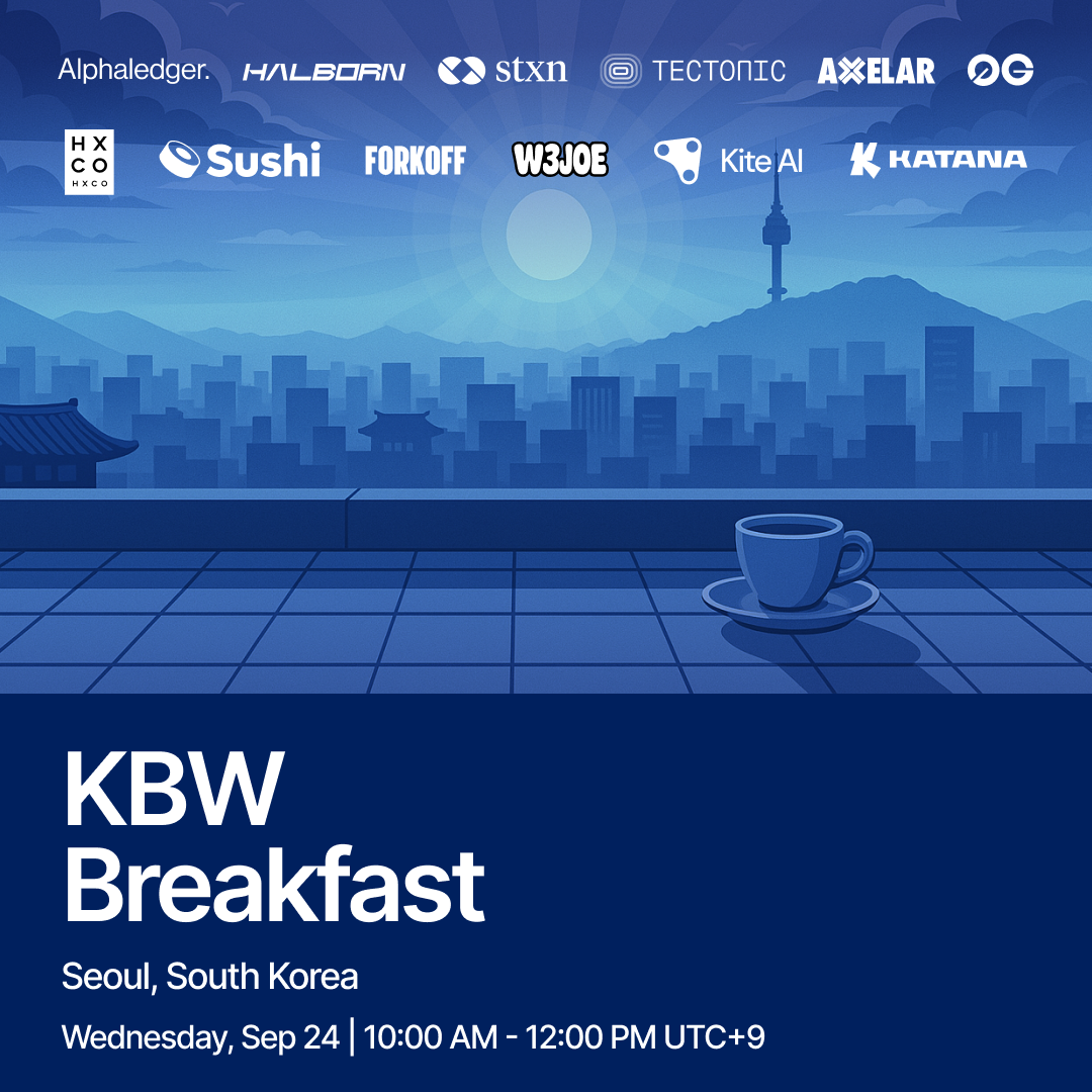 KBW Breakfast w/ Tectonic, Sushi, STXN, Alphaledger, 0g, W3JOE