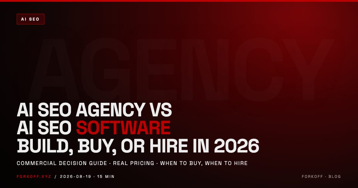 AI SEO Agency vs AI SEO Software: Build, Buy, or Hire in 2026