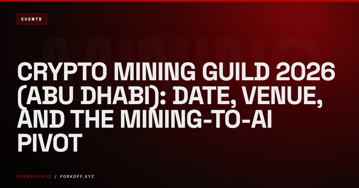 Crypto Mining Guild 2026 (Abu Dhabi): Date, Venue, and the Mining-to-AI Pivot