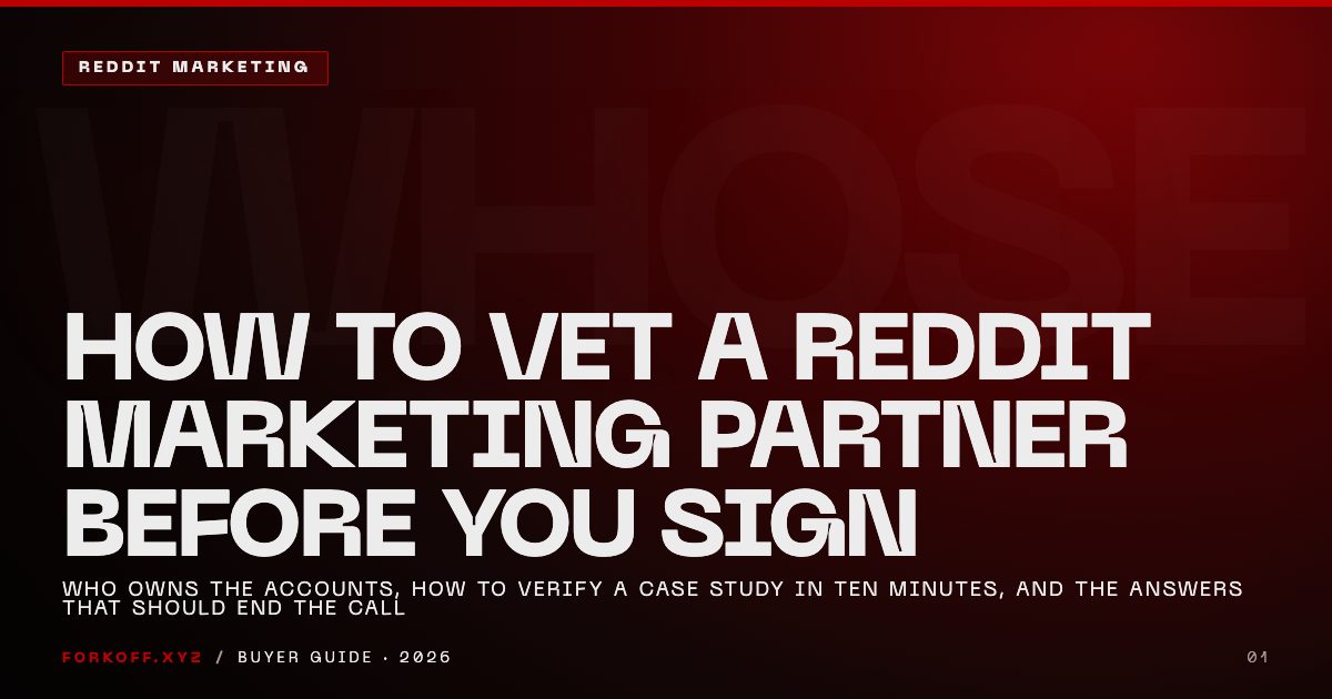 How to Vet a Reddit Marketing Partner Before You Sign