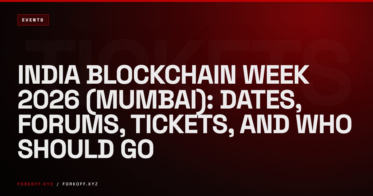 India Blockchain Week 2026 (Mumbai): Dates, Forums, Tickets, and Who Should Go